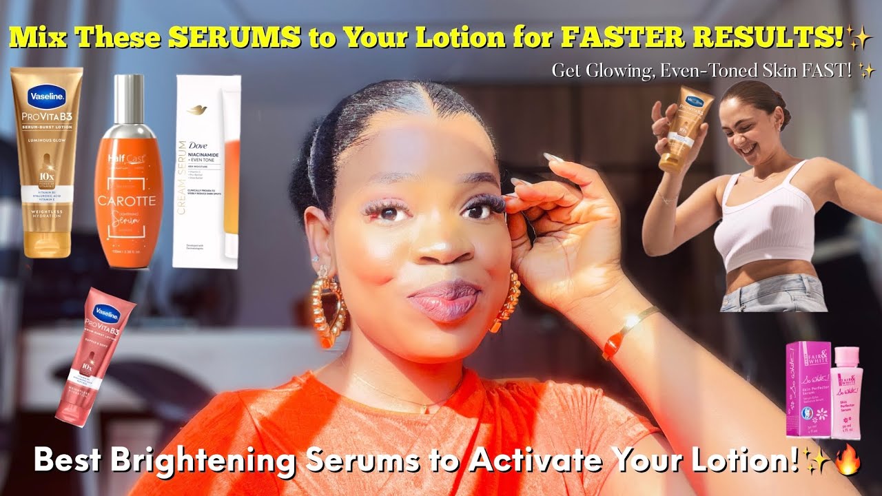 SERUMS to Mix with Your Body Lotion for FAIR SKIN | Brightening Body Serums + ACTIVATE Your Lotion!