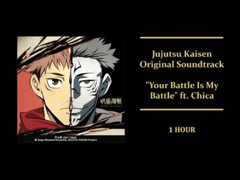 JUJUTSU KAISEN OST - Your Battle Is My Battle | 1 HOUR