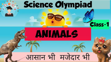 Science Olympiad class1#Animals and their lives#science for class 1#wild animals#Domestic animals