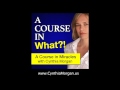 A Course in What?! - 014: A Course in Miracles - Chapter 2: III. The Altar of God