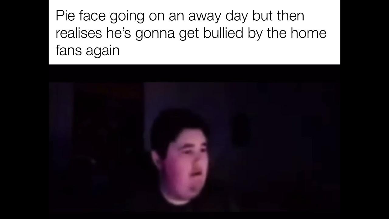 Funny pie face meme but also sad😔 YouTube