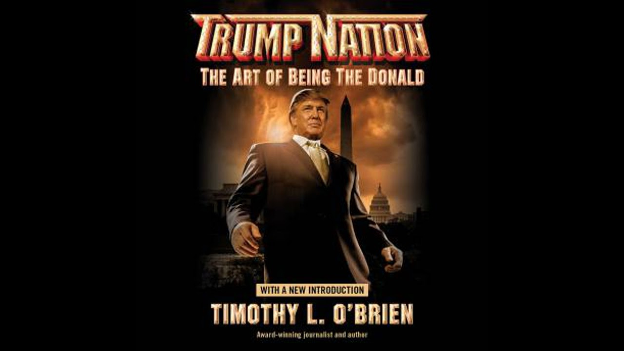 TrumpNation: The Art of Being The Donald by Timothy L. O'brien