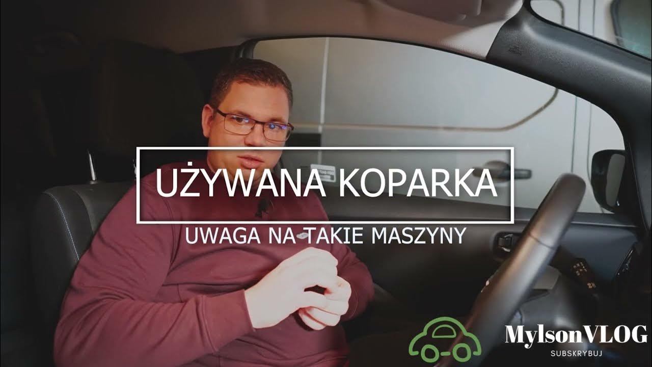 Używane koparki z Polski na co uważać?