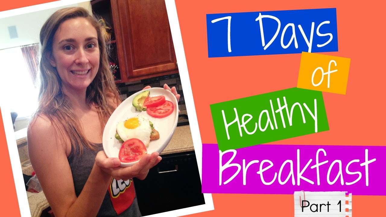 7 Days of Healthy Breakfast - Part 1 - YouTube