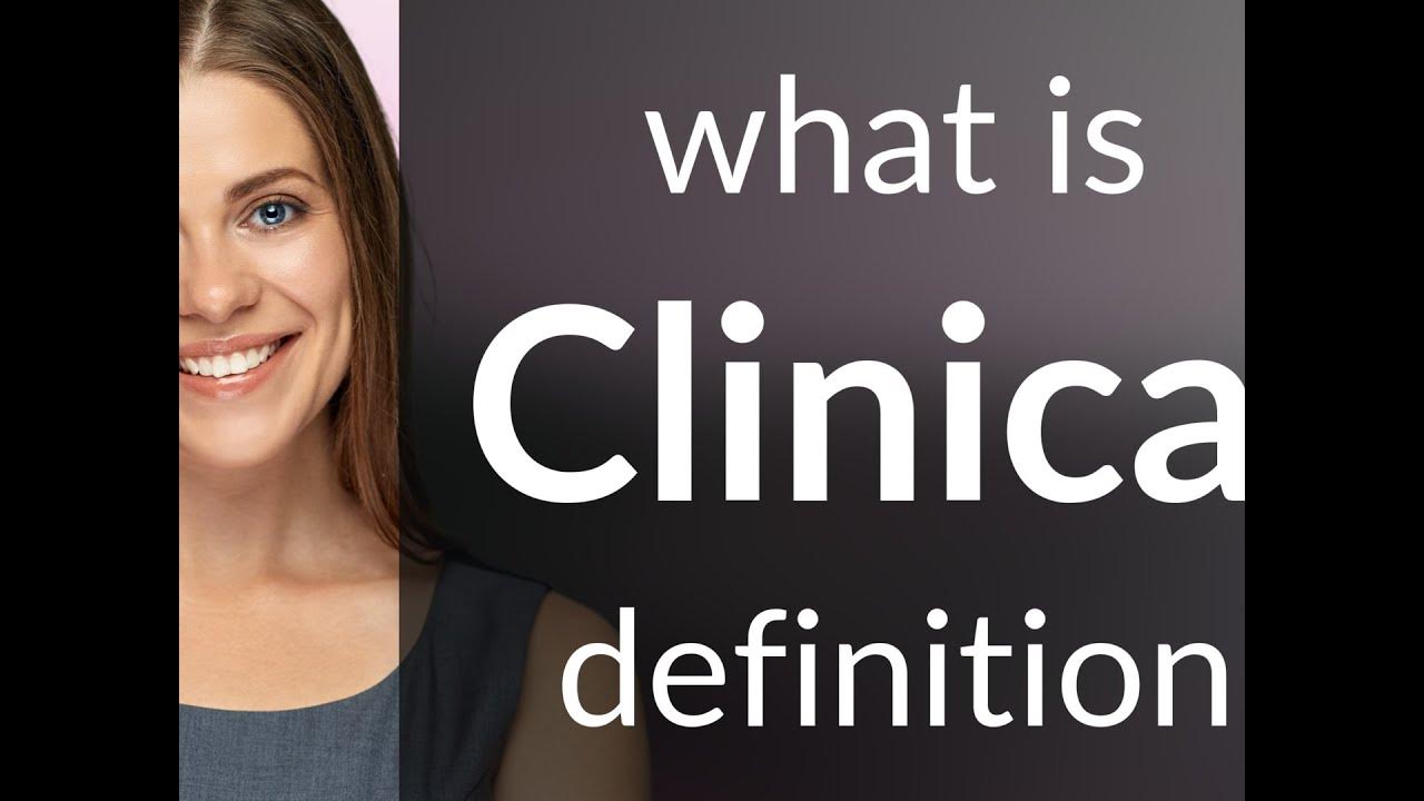Clinical — CLINICAL meaning YouTube