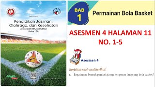 CLASS 10A PJOK ASSESSMENT 4 PAGE 11 NO. 1-5 CHAPTER BASKETBALL GAMES PR INTAN PARIWARA INDEPENDEN...