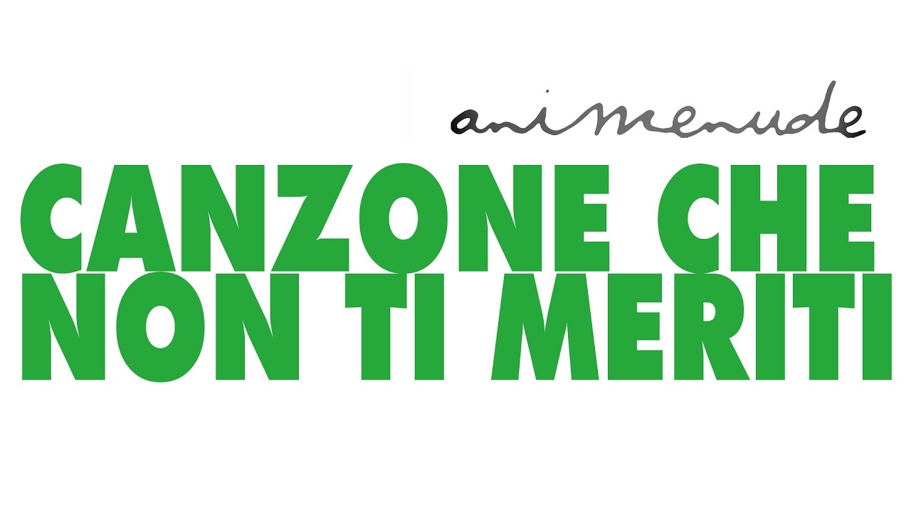 ANIMENUDE - Canzone che non ti meriti (Lyric video) - YouTube
