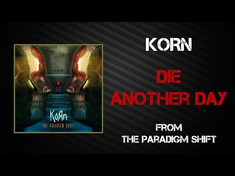 Putar Die Another Day - KoЯn