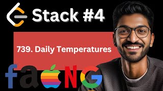 Stack - 4 | 739. Daily Temperatures | 3 Approaches
