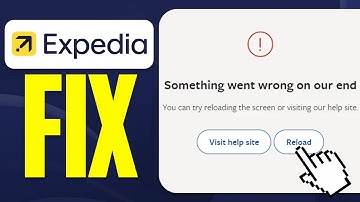How To Fix Expedia Sorry We Are Having A Problem On Our End (2025)