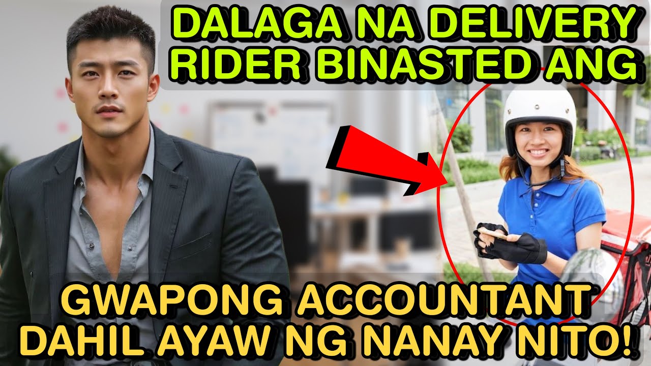 DALAGA NA DELIVERY RIDER BINASTED ANG GWAPONG ACCOUNTANT DAHIL AYAW NG NANAY NITO!