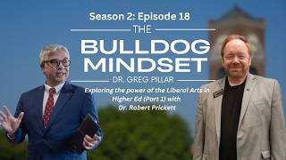 The Real Value of a Liberal Arts Education (Part 1)| Bulldog Mindset Podcast