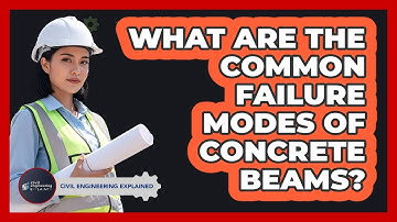 What Are The Common Failure Modes Of Concrete Beams?