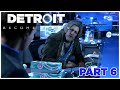 Detroit: Become Human Let's Play - Part 6 PS5 | Full Playthrough &amp; Gameplay