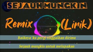 Baiknya ku pergi ( lirik ) | sejauh mungkin | dj santuy