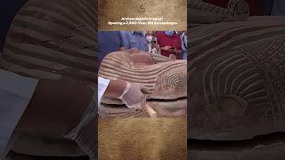 They Opened a 2,500-Year-Old Sarcophagus They Opened a 2,500-Year-Old Sarcophagus