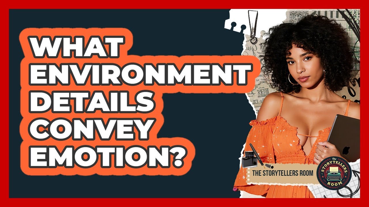 What Environment Details Convey Emotion?