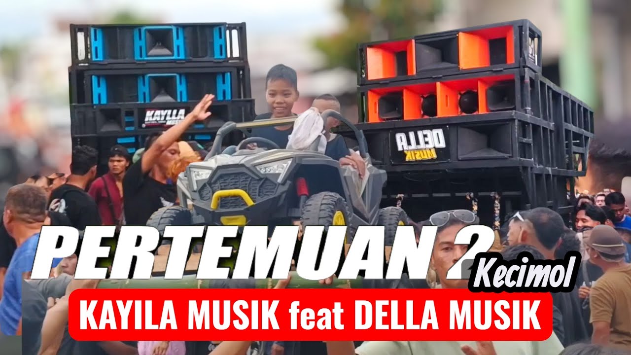 Pertemuan 2 kecimol KAYILA MUSIK feat DELLA MUSIK iringi PERAJE DI DESA  KARANG SIDEMEN NARMADA 