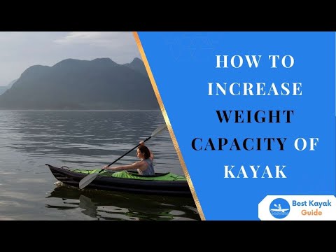 How to Increase Weight Capacity of Kayak
