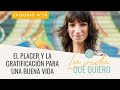 Podcast: Cómo tener una buena vida | La vida que quiero | Laura Ribas