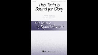 This Train Is Bound for Glory (SATB Choir) - Arranged by Rollo Dilworth