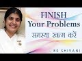 FINISH Your Problems: Ep 9 Soul Reflections: BK Shivani (English Subtitles)