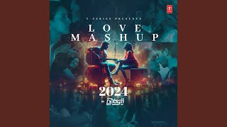 Love Mashup 2024 (Remix By Dj Yogii)