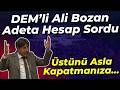 DEM'li Ali bozan AK Parti sıralarından adeta hesap sordu: Üstünü kapatamayacaksınız!