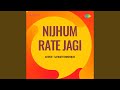 Nijhum rate jagi