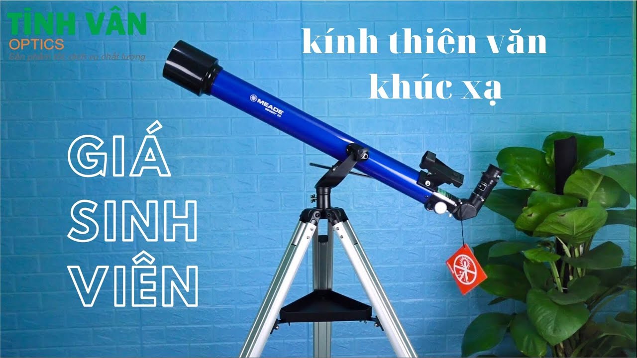 Cách lắp kính thiên văn khúc xạ giá rẻ, chính hãng Meade