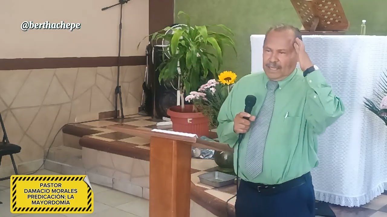 Pastor Damacio Morales _ Prédica _ La Mayordomía 