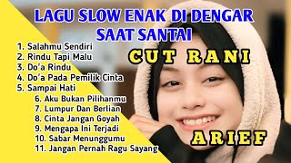 Lagu Slow Enak Di Dengar 2025 || CUT RANI || ARIEF