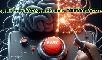 Stop Calling Yourself Lazy: Understanding Your Brain