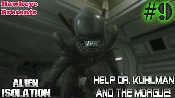 ALIEN: Isolation - Help Dr. Kuhlman and the Morgue!
