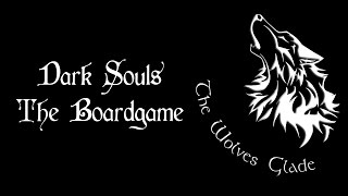 Unboxing and First Thoughts on Dark Souls the Boardgame by Steamforged Games