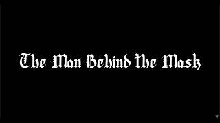 The Man Behind the Mask