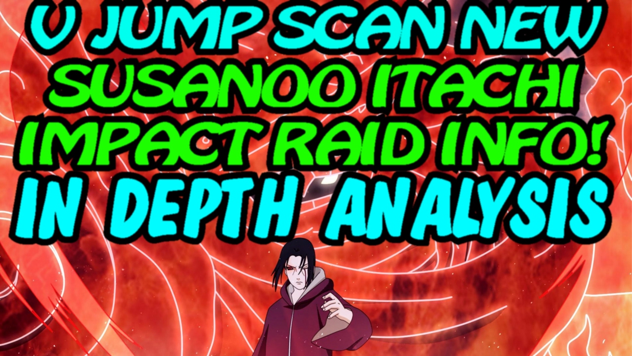 Naruto Ultimate Ninja Blazing: NEW SUSANOO ITACHI - V JUMP SCAN ANALYSIS! (Translations)