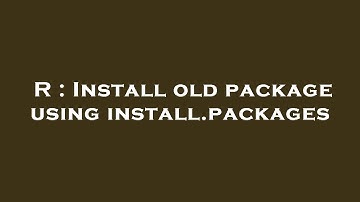 R : Install old package using install.packages
