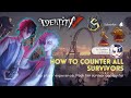 How to counter all survivors | IDENTITY V