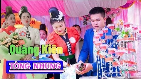 Lễ Vu Quy Chú Rể Quàng Văn Kiên: Cô Dâu TòngThị Nhung  Dân tộc Thái Tây Bắc,Tại Bản Nam xã Hua La