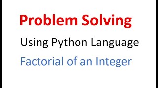 How to find factorial of an integer using Python | A&B Tech World
