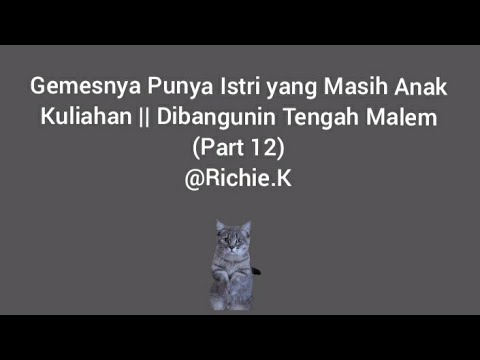 ASMR SUAMI || ASMR COWOK ||    Gemesnya Punya Istri yang Masih Anak Kuliahan (Part 12)