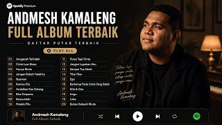 ANDMESH KAMALENG FULL ALBUM TERBAIK 2026 | Cinta Luar Biasa, Hanya Rindu, Anugerah Terindah