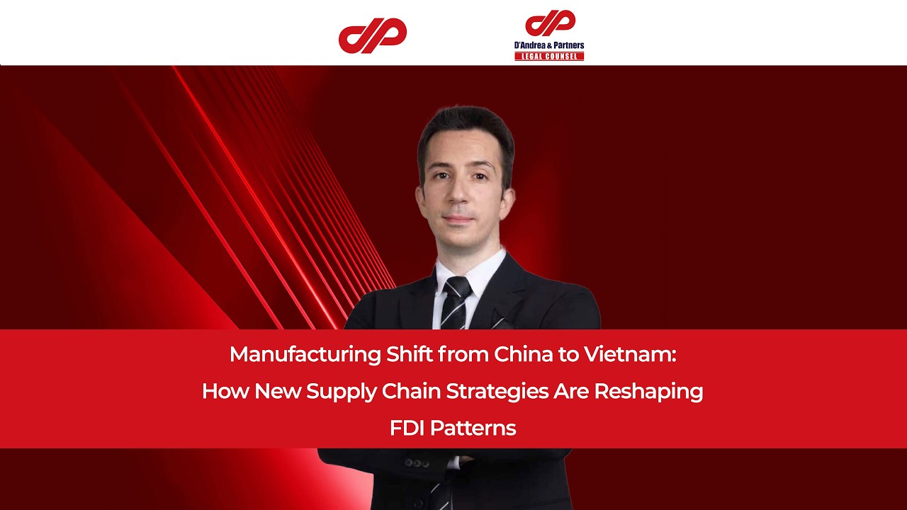 DP Group｜Manufacturing Shift from China to Vietnam: Reshaping FDI via Supply Chain Strategies