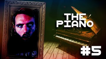 THE PIANO - Layers of Fear - Part 5 (Horror Gameplay Walkthrough)