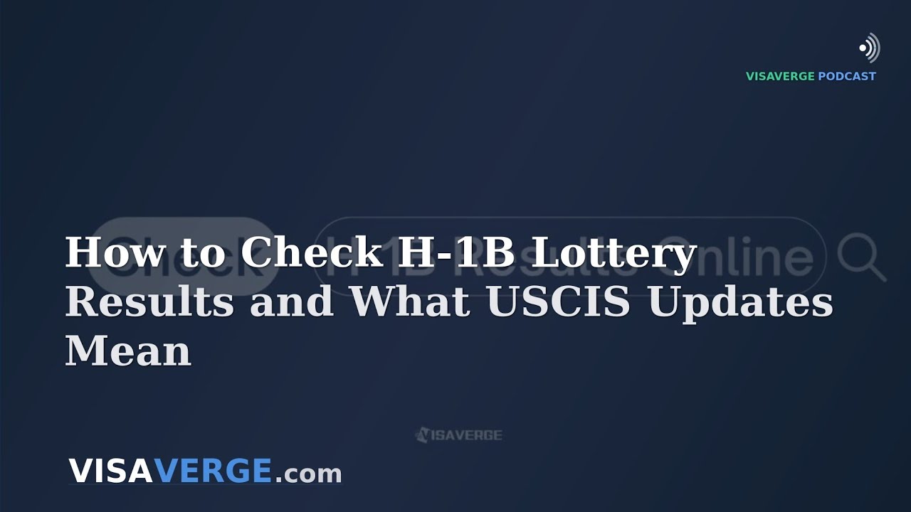 How to Check H-1B Lottery Results and What USCIS Updates Mean
