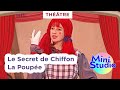Le secret de chiffon la poupe  spectacle musical pour enfants  mini studio