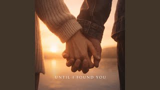 Until I Found You (Piano Version) - Atlantic Notes