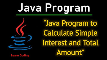 Java Program  to calculate Simple Interest | Step by Step Tutorial #SimpleInterest #beginners