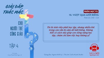 Tập 4.10: Vượt qua lười biếng | Giải đáp thắc mắc cho người trẻ Công giáo